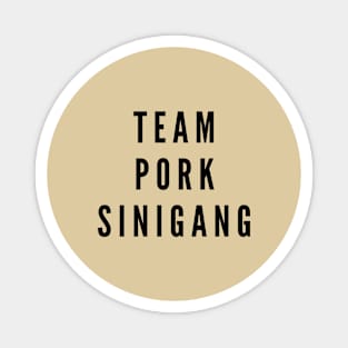 Philippines food - Funny statement team pork sinigang Magnet